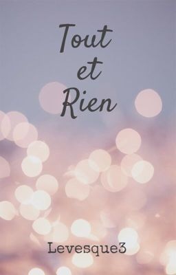 Tout et Rien 