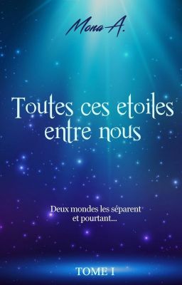 Toutes ces étoiles entre nous (intégral)