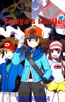 Touya's Battle (a Pokémon Fanfiction) (Pokémon Watty Awards 2015) (COMPLETED)