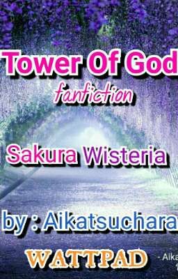 Tower Of God 🌸Sakura Wisteria🌸 fanfiction