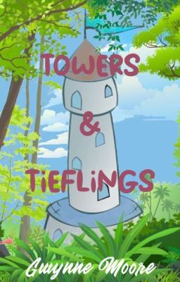 Towers And Tieflings: ONC 2021 Longlist