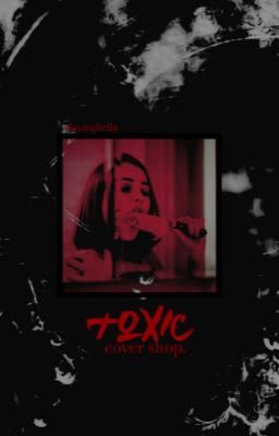 |toxic| cover shop