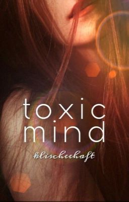 Toxic Mind (abgeschlossen)