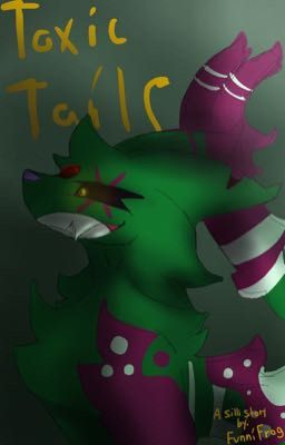 Toxic Tails