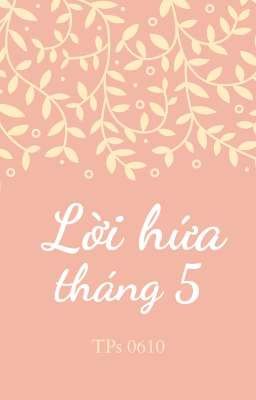 [TPs] Lời Hứa Tháng 5