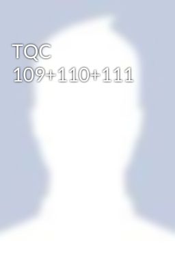 TQC 109+110+111