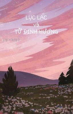 ( tr × kny ) Lục lạc và Tử Đinh Hương 