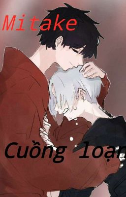 [TR] Mitake| Cuồng loạn