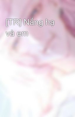 [TR] Nắng hạ và em