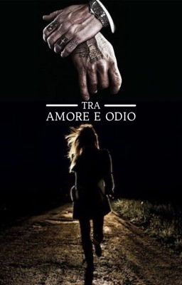 Tra amore e odio