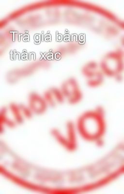 Trả giá bằng thân xác