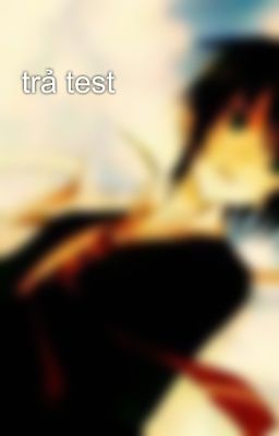 trả test