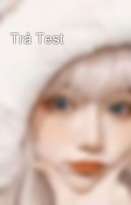 Trả Test