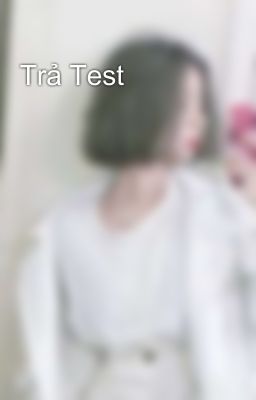 Trả Test