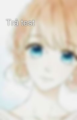 Trả test