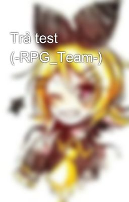 Trả test (-RPG_Team-)