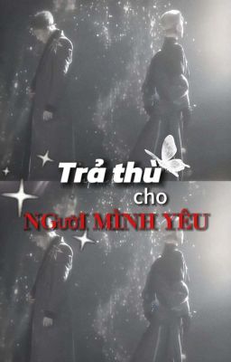 Trả thù cho người mình yêu | Duongkieu