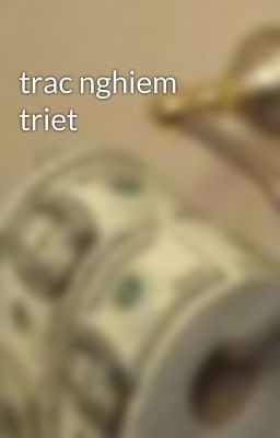 trac nghiem triet