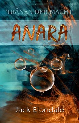 Tränen der Macht - Buch 1 - Anara