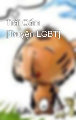 Trái Cấm [Truyện LGBT]