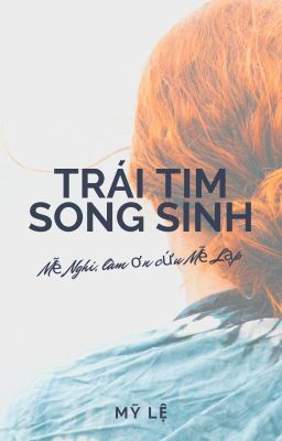 Trái Tim Song Sinh(Full)