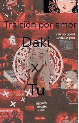 Traición por amor(Daki x tu)