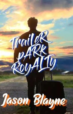 Trailer Park Royalty