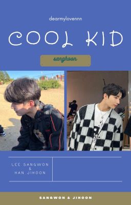 Trainee A | sanghoon | cool kid