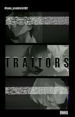 Traitors || Fem!Izuku One-shot Story