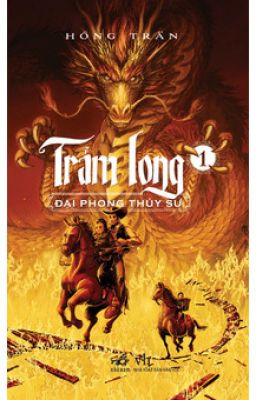 TRẢM LONG (TẬP 1) - ĐẠI PHONG THỦY SƯ