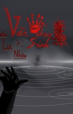 Trấn Lục Nhân: Vãn Đạo Sinh