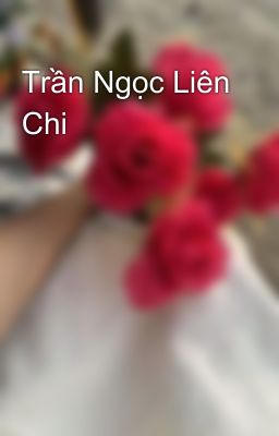 Trần Ngọc Liên Chi