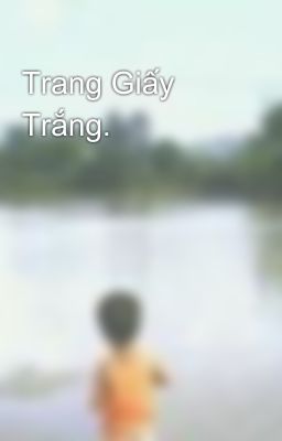 Trang Giấy Trắng.