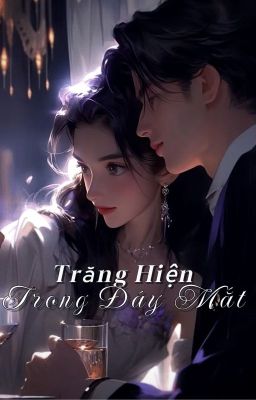 Trăng Hiện Trong Đáy Mắt