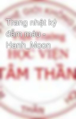 Trang nhật ký đẫm máu - Hanh_Moon