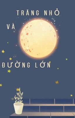 Trăng nhỏ và đường lớn