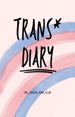 Trans* Diary