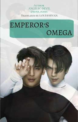 [ Trans] EMPEROR'S OMEGA