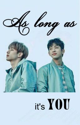 [Trans-fic] [GOT7 - MarkJin] As long as ... it's you