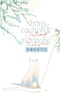 [Trans Fic] Những cách phát cẩu lương mới trong tình yêu