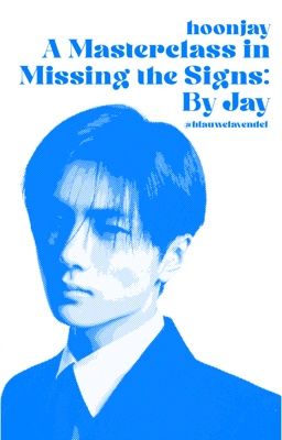 trans • hoonjay • A Masterclass in Missing the Signs: By Jay