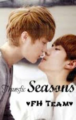 [TRANS] [Oneshot | HunHan] SEASONS