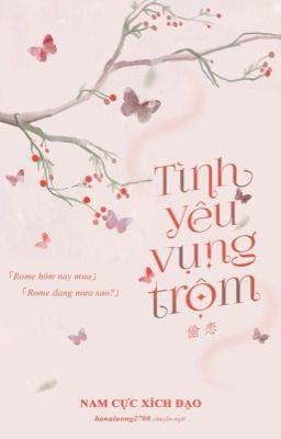 [TRANS] TÌNH YÊU VỤNG TRỘM - 偷恋 - BJYX