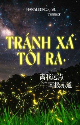 [TRANS] TRÁNH XA TÔI RA - VCCT