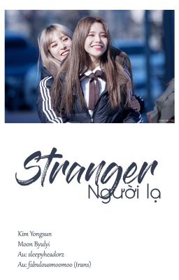 [Trans][Yongsun/Byulyi][Oneshot] Người lạ - Stranger [Angst]