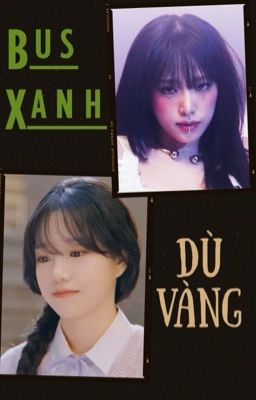 Trans | YulYen - Bus xanh, Dù vàng