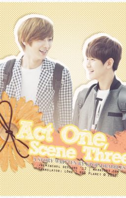 [Transfic|Oneshot|Chanbaek] Act One, Scene Three