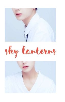 [TRANSFIC| PanWink] Sky Lanterns