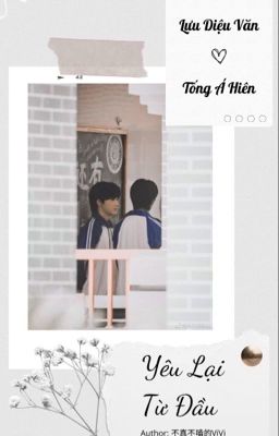 [TRANSFIC] [Văn Hiên/文轩] Yêu Lại Từ Đầu