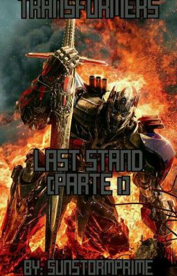 Transformers 4: Last Stand (Terminada)